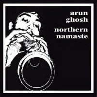 Purchase Arun Ghosh - Northern Namaste