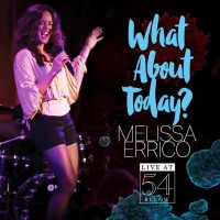 Purchase Melissa Errico - What About Today? Live At 54 Below