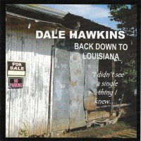 Purchase Dale Hawkins - Back Down To Louisiana