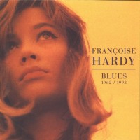 Purchase Francoise Hardy - Blues 1962 / 1993