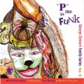 Buy VA - George Clinton’s Family Series Vol. 2: ''p'' Is The Funk (Vinyl) Mp3 Download