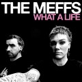 Buy The Meffs - What A Life Mp3 Download
