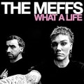 Buy The Meffs - What a Life Mp3 Download