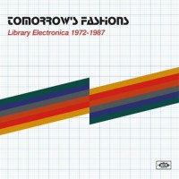 Purchase VA - Tomorrow's Fashions (Library Electronica 1972-1987)