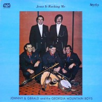 Purchase Johnny & Gerald & The Georgia Mountain Boys - Jesus Is Rocking Me (Vinyl)