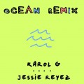 Buy Karol G - Ocean (Remix) (With Jessie Reyez) (CDS) Mp3 Download