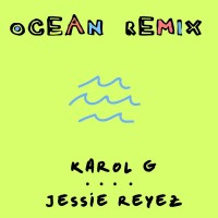 Purchase Karol G - Ocean (Remix) (With Jessie Reyez) (CDS)