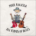 Buy Mick Kolassa - All Kinds Of Blues Mp3 Download