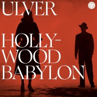 Purchase Ulver - Hollywood Babylon