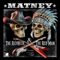 Buy Matney - The Red Neck & The Red Man (Feat. Stevie Salas) Mp3 Download