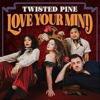 Purchase Twisted Pine - Love Your Mind