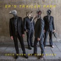 Buy EP's Trailer Park - Once When We Were Birds Mp3 Download