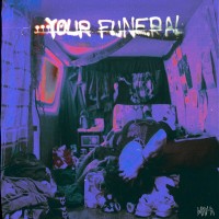 Purchase MAY-A - Your Funeral (CDS)