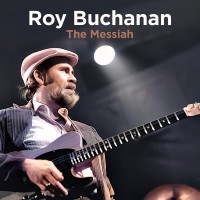 Purchase Roy Buchanan - The Messiah