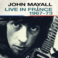 Purchase John Mayall - Live In France 1967-73 CD1