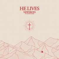 Purchase Newsboys - He Lives (Feat. Adam Agee) (CDS)