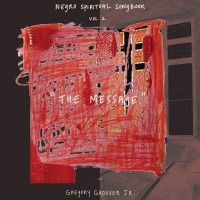 Purchase Gregory Groover Jr. - Negro Spiritual Songbook Vol. 2 (The Message)