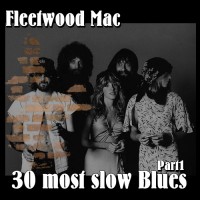 Purchase Fleetwood Mac - 30 Most Slow Blues CD1