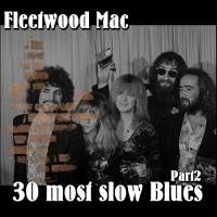 Purchase Fleetwood Mac - 30 Most Slow Blues Part 2 CD1