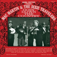 Purchase Mac Martin & The Dixie Travelers - Goin' Down The Country (Vinyl)