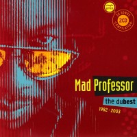 Purchase Mad Professor - The Dubest 1982 - 2003 CD1