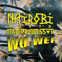 Purchase Nairobi - Wu Wei (With Mad Professor)