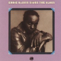 Purchase Eddie Harris - Sings The Blues (Vinyl)