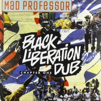 Purchase Mad Professor - Black Liberation Dub - Chapter 1