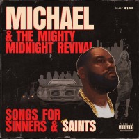 Purchase killer mike - Michael & The Mighty Midnight Revival: Songs For Sinners & Saints