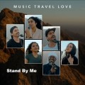 Buy Music Travel Love - Stand By Me (CDS) Mp3 Download