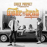 Purchase Chuck Prophet - Wake The Dead