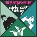 Buy Bratmobile - Girls Get Busy EVERGREEN Mp3 Download