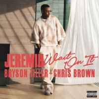 Purchase Jeremih - Wait On It (Feat. Bryson Tiller & Chris Brown) (CDS)