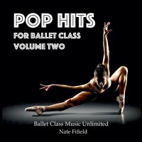 Purchase Nate Fifield - Pop Hits For Ballet Class Vol. 2