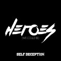 Buy Self Deception - Heroes (We Could Be) (CDS) Mp3 Download