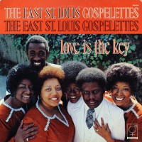 Purchase The East St. Louis Gospelettes - Love Is The Key (Vinyl)