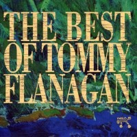 Purchase Tommy Flanagan - The Best Of Tommy Flanagan