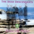 Buy Irish Descendants - Across The Water Mp3 Download