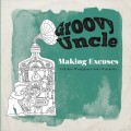 Buy Groovy Uncle - Making Excuses Mp3 Download