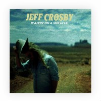 Purchase Jeff Crosby - Waitin' On A Miracle