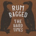 Buy Rum Ragged - The Hard Times Mp3 Download