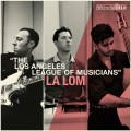 Buy La Lom - The Los Angeles League Of Musicians Mp3 Download