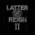 Buy Latter Reign - II Mp3 Download