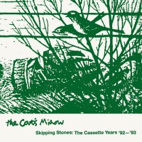 Purchase The Cat's Miaow - Skipping Stones: The Cassette Years '92-'93