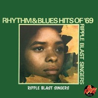 Purchase Ripple Blast Singers - Rhythm And Blues Hits Of '69 (Vinyl)