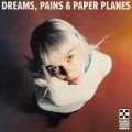 Buy Pixey - Dreams, Pains & Paper Planes Mp3 Download