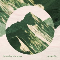 Purchase The End Of The Ocean - In Excelsis (2022)