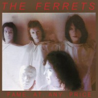 Purchase The Ferrets - Fame At Any Price (Vinyl)