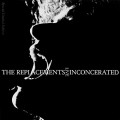 Buy The Replacements - The Complete Inconcerated Live CD1 Mp3 Download