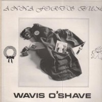 Purchase Wavis O'shave - Anna Ford's Bum (Vinyl)